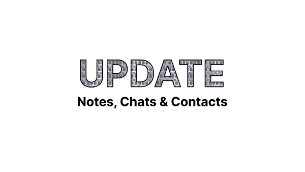 Update:                                         
Notes, Chats & Contacts