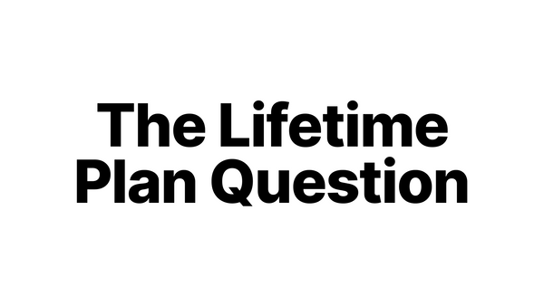 Lifetime Plans – An Update